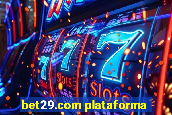 bet29.com plataforma